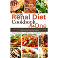 Renal Diet Cookbook For One: Low Sodium, Phosphorus, and Potassium Recipes to Improve Kidney Function and Avoid Dialysis