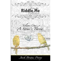 From the Riddle Me Collection Volume One: A Stone's Throw