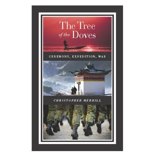 The Tree of the Doves: Ceremony, Expedition, War