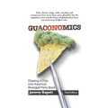 Guaconomics: Dipping a chip into America's besieged party bowl