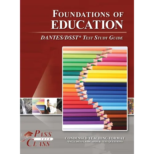 Foundations of Education DANTES / DSST Test Study Guide