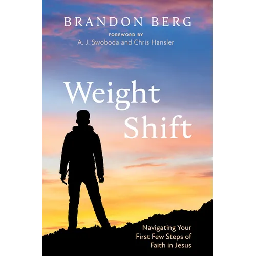 Weight Shift: Navigating Your First Few Steps of Faith in Jesus