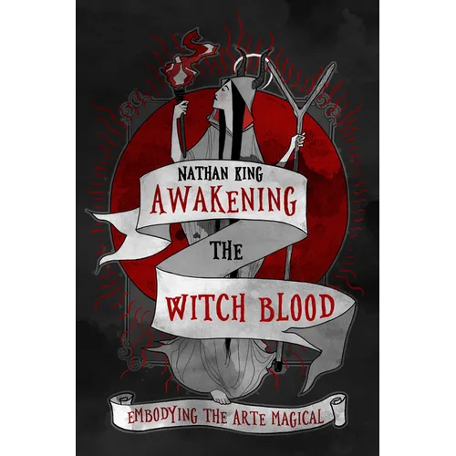 Awakening the Witch Blood: Embodying the Arte Magical