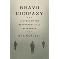 Bravo Company: An Afghanistan Deployment and Its Aftermath