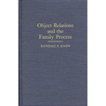 Object Relations and the Family Process