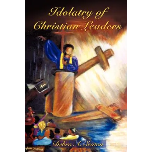Idolatry of Christian Leaders