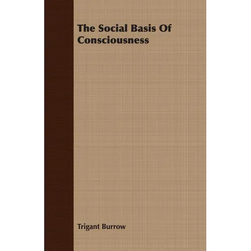 The Social Basis Of Consciousness