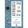Astrologia Para La Vida Real. Manual de Trabajo