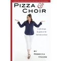 Pizza and Choir: A walk through the garden of life that leads you home.