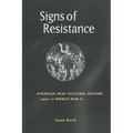 Signs of Resistance: American Deaf Cultural History, 1900 to World War II