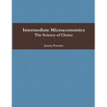 Intermediate Microeconomics: The Science of Choice