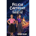 Felicia Cartright and the Case of the Dancing Fire