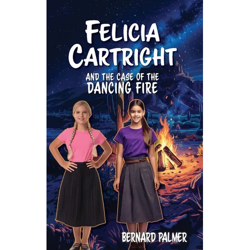 Felicia Cartright and the Case of the Dancing Fire