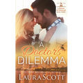 A Doctor's Dilemma: A Sweet Emotional Medical Romance
