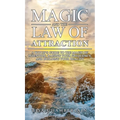 Magic and the Law of Attraction: A Witch's Guide to the Magic of Intention, Raising Your Frequency, and Building Your Reality