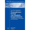 Transaktionskosten Von Handelskooperationen: Ein Effizienzkriterium Für Verbundgruppen Und Franchise-Systeme