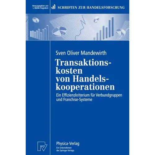 Transaktionskosten Von Handelskooperationen: Ein Effizienzkriterium Für Verbundgruppen Und Franchise-Systeme