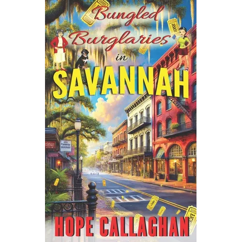 Bungled Burglaries: A Made in Savannah Cozy Mystery Novel
