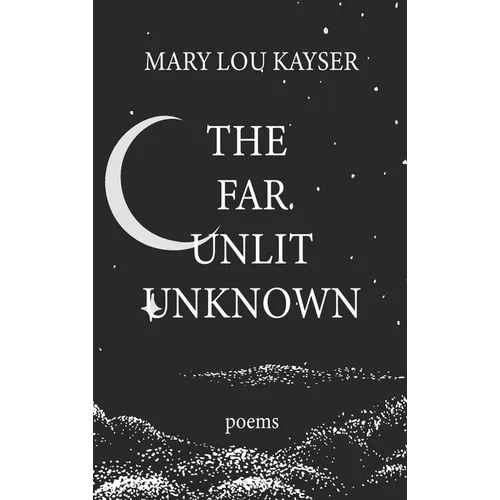 The Far Unlit Unknown