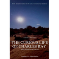 The Curious Life of Charles Ray