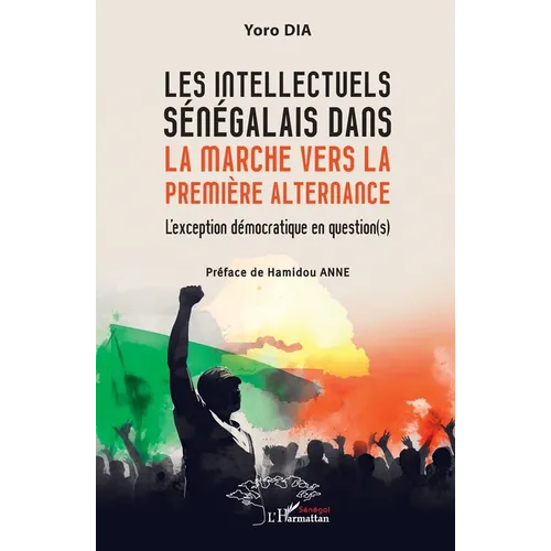 Les intellectuels sénégalais dans la marche vers la première alternance: L'exception démocratique en question(s)