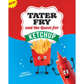 Tater Fry and the Quest for Ketchup: Potato of Perseverance