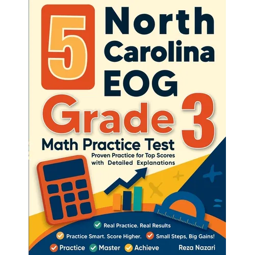 5 North Carolina EOG Grade 3 Math Practice Tests: Proven Practice for Top Scores with Detailed Explanations