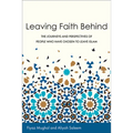 Leaving Faith Behind: The Journeys and Perspectives of People Who Have Chosen to Leave Islam