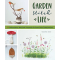 Garden Stitch Life: 50 Embroidery Motifs and Projects to Grow Your Inspiration