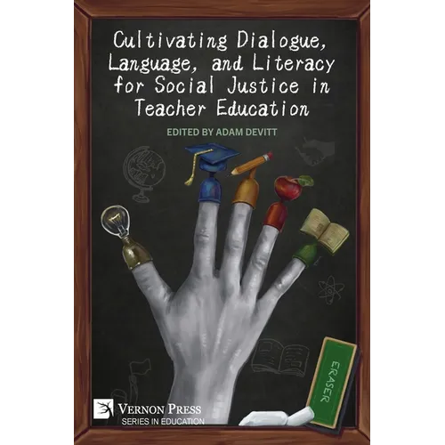 Cultivating Dialogue, Language, and Literacy for Social Justice in Teacher Education