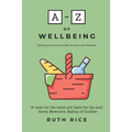 A-Z of Wellbeing: Finding your Personal Toolkit for Peace and Wholeness