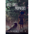 Half-Shell Prophecies