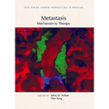 Metastasis: Mechanism to Therapy