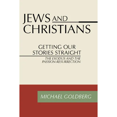 Jews and Christians: Getting Our Stories Straight