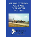 Air War Vietnam. Plans and Operations 1961 - 1968