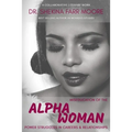 MisEducation of the Alpha Woman: Power Struggles In Career & Relationships
