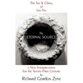 The Eternal Source: The Tao Te Ching of Lao Tzu, a new interpretation for the twenty-first century