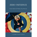 Zero Patience: A Queer Film Classic