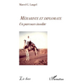Méhariste et diplomate: Un parcours insolite