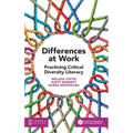 Differences at Work: Practicing Critical Diversity Literacy