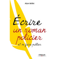 Ecrire un roman policier: et se faire publier