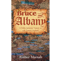 Bruce and Albany: A Public Relations Venture in 14th Century Scotland
