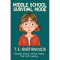 Middle School Survival Mode: Disaster levels: off the charts... Tips: still loading...