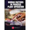 Human Factors in Process Plant Operation