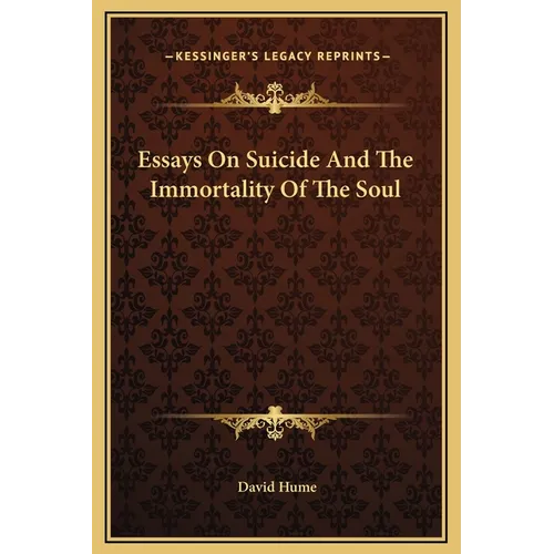 Essays On Suicide And The Immortality Of The Soul