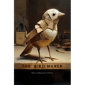 The Bird Maker