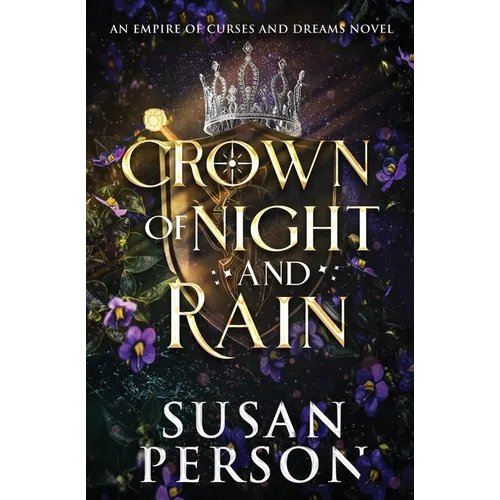 Crown of Night and Rain: An Empire of Curses and Dreams Novel: The Night and Rain Series Book 1