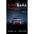 Kowabana: 'True' Japanese scary stories from around the internet: Volume Seven