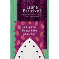 A Lupita Le Gustaba Planchar / Lupita Always Liked to Iron: [Lupita Always Liked to Iron]