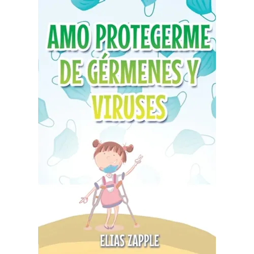 Amo Protegerme de Gérmenes Y Viruses